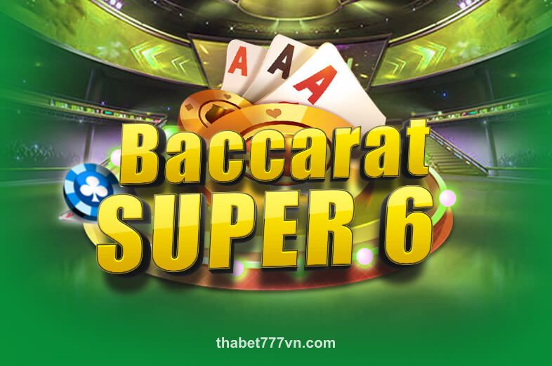 Hình ảnh Baccarat Super 6 tại thabet casino