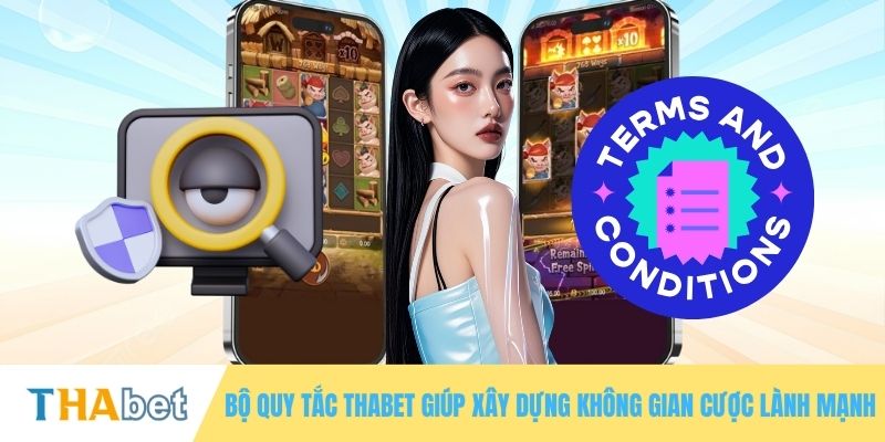 Bộ quy tắc THABET giúp xây dựng không gian cược lành mạnh
