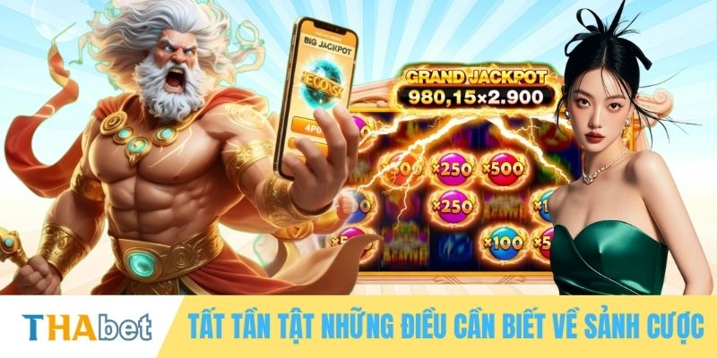 Tất tần tật những điều cần biết về sảnh cược